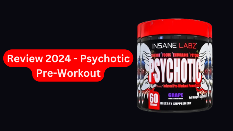 Review 2024 - Psychotic Pre-Workout
